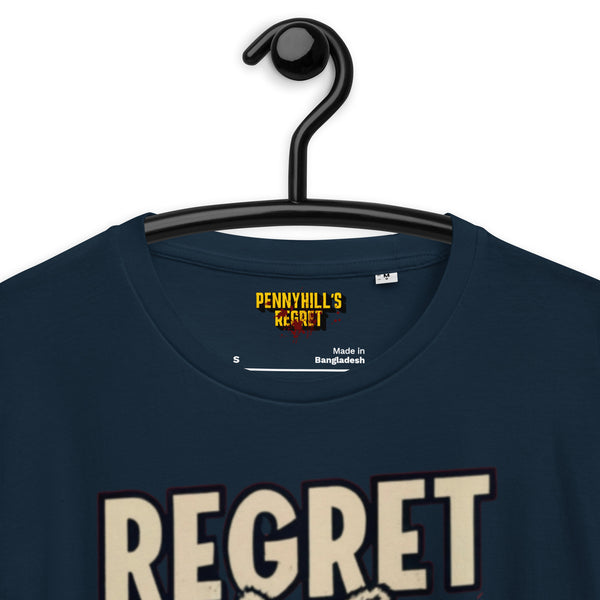 Regret Regret Unisex organic cotton t-shirt - Pennyhill's Regret