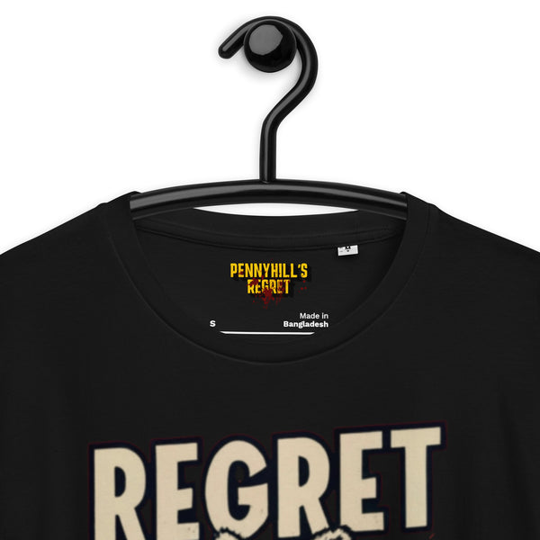 Regret Regret Unisex organic cotton t-shirt - Pennyhill's Regret